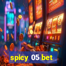 spicy 05 bet